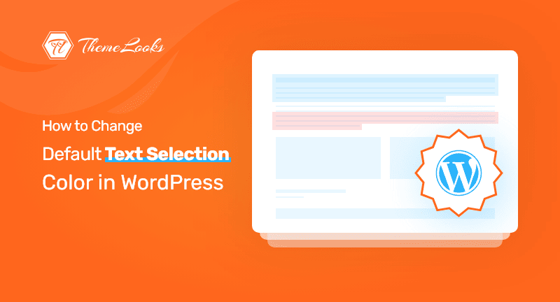 How-to-Change-Default-Text-Selection-Color-in-WordPress