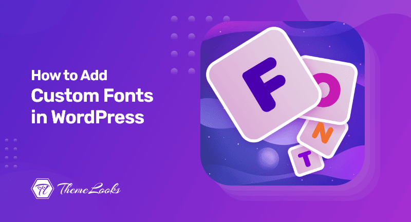 How To Add Custom Fonts In Wordpress