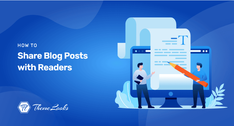 Share-Blog-Posts-with-Readers-Easily-4-Methods-Explained
