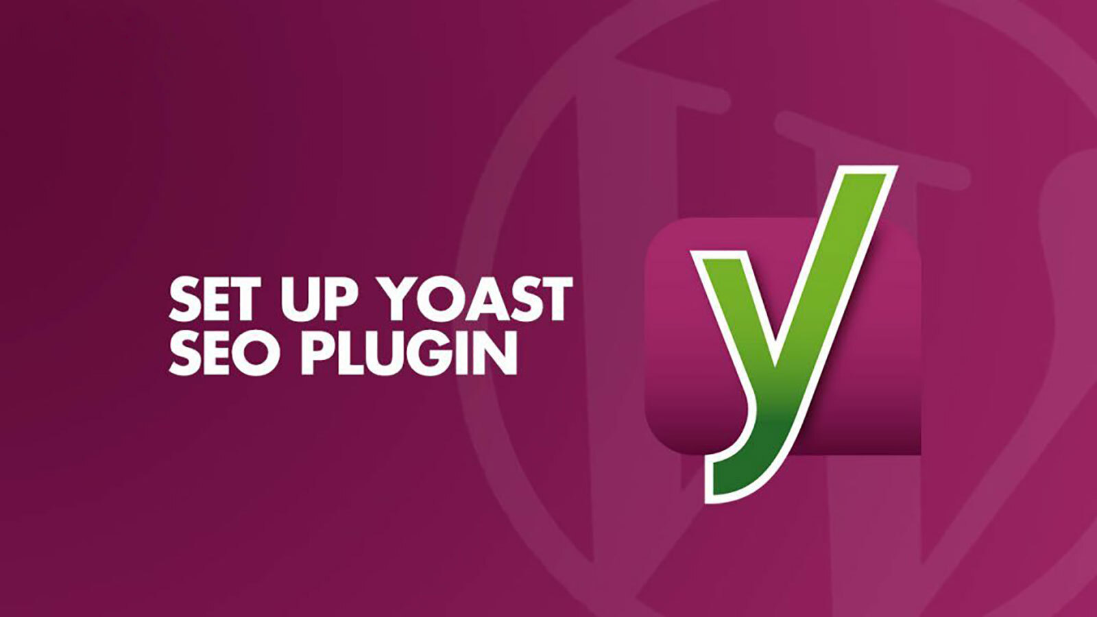 how-to-setup-yoast-seo-plugin-in-wordpress-correctly
