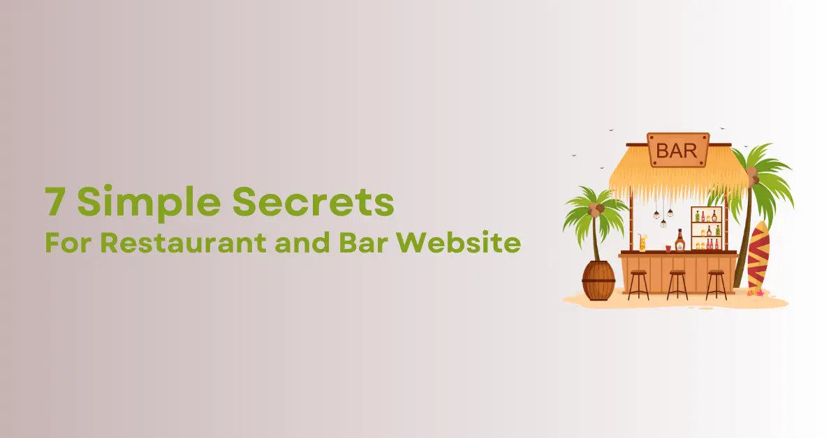 7 Simple Secrets to Totally Rocking Your restaurant and bar website