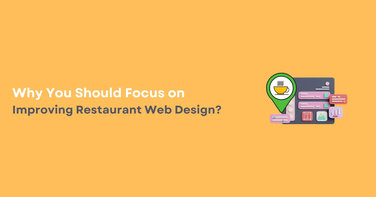 Why You Should Focus on Improving Restaurant Web Design