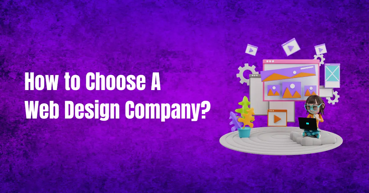 How to Choose A Web Design Company In 2025